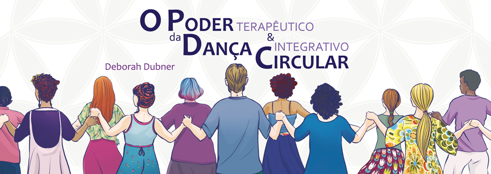 Livro: O Poder da Dança Circular - Terapêutico e Integrativo!